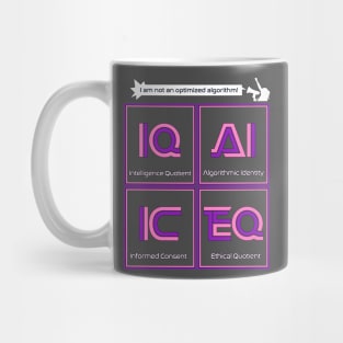 Be More Than An Optimized Algo! Mug